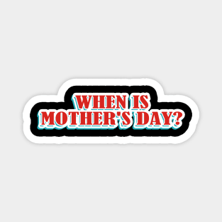 When is mothers day Magnet