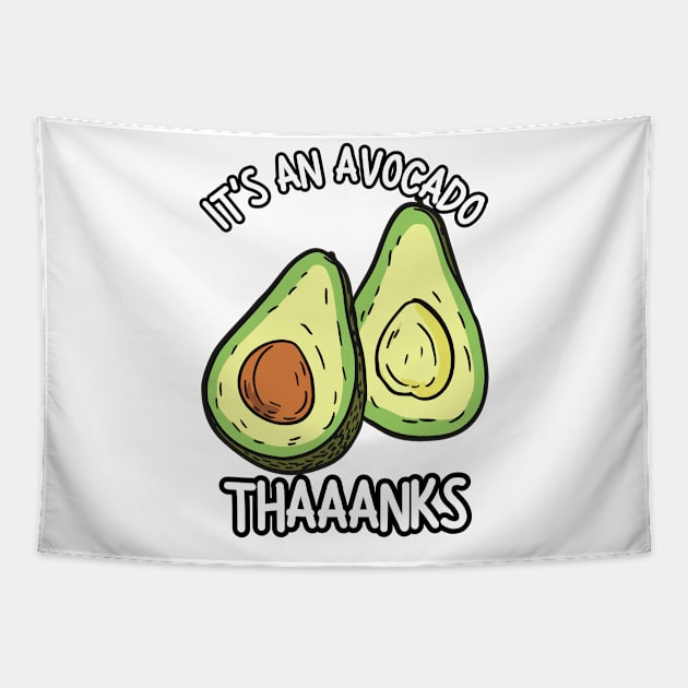 It's An Avocado Thanks Tapestry by zofry's life