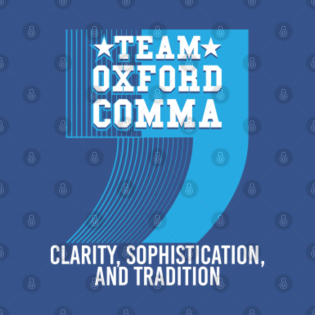 Discover Team Oxford Comma - Team Oxford Comma - T-Shirt