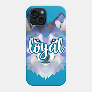 Loyal Phone Case