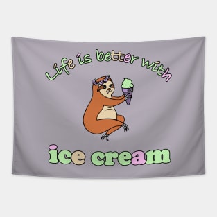 A gift for an ice cream lover. Funny sloth with ice cream. Life is better with ice cream. Tapestry