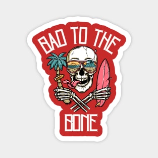 Bad to the Bone Magnet