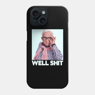 Leslie Jordan well shit Phone Case