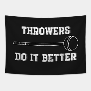 Throwers do it better Tapestry