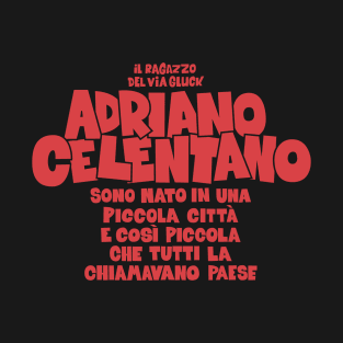 Adriano Celentano - il ragazzo del via gluck T-Shirt