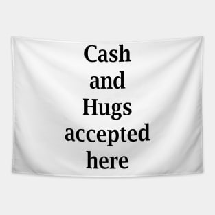 Cash and Hugs Tapestry