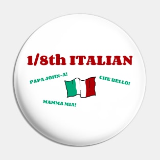 1/8th Italian Pin