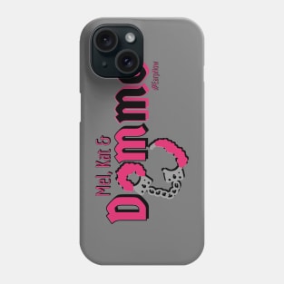 Mel, Kat & Domme - Wynonna Earp Phone Case