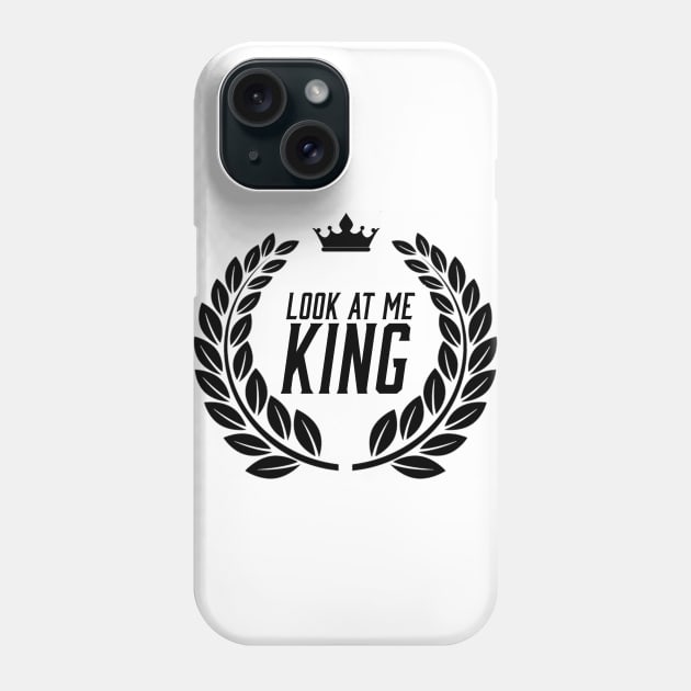 Look At Me King Phone Case by Battle Rap Merch