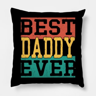 Fathers day Funny - best daddy ever Shirt Fathers day Pillow