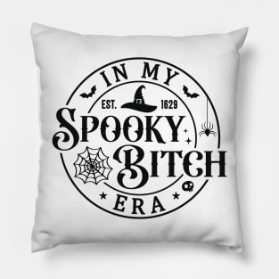 In My Spooky Bitch Era Black Pillow