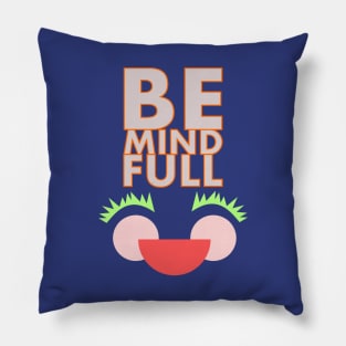 Be Mindful Pillow