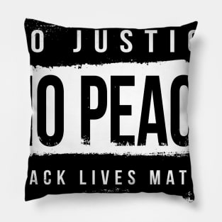 No justice No Peace Black Lives Matter Pillow