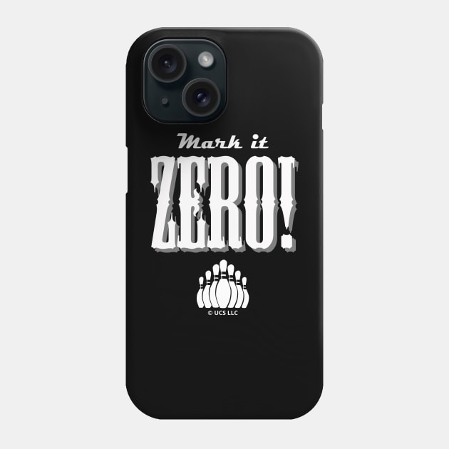 Mark It Zero! The Big Lebowski Quote Phone Case by Movie Vigilante