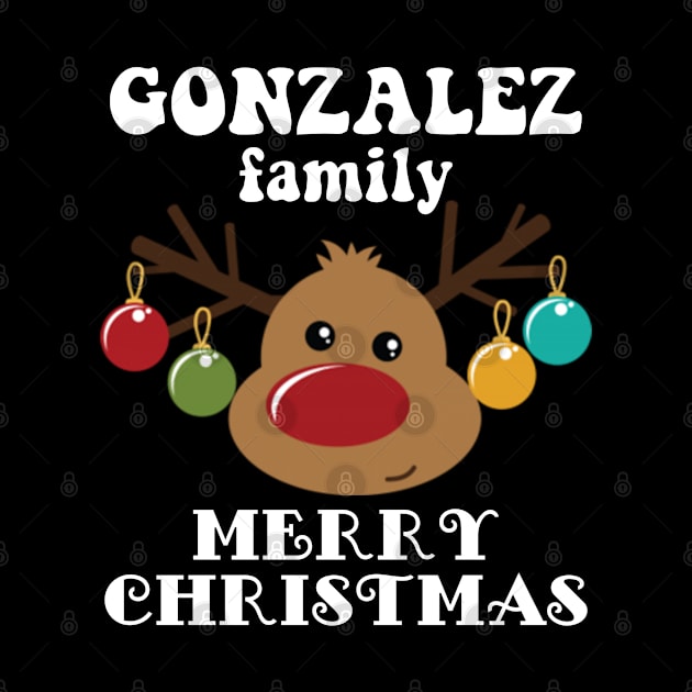 Family Christmas - Merry Christmas GONZALEZ family, Family Christmas Reindeer T-shirt, Pjama T-shirt by DigillusionStudio