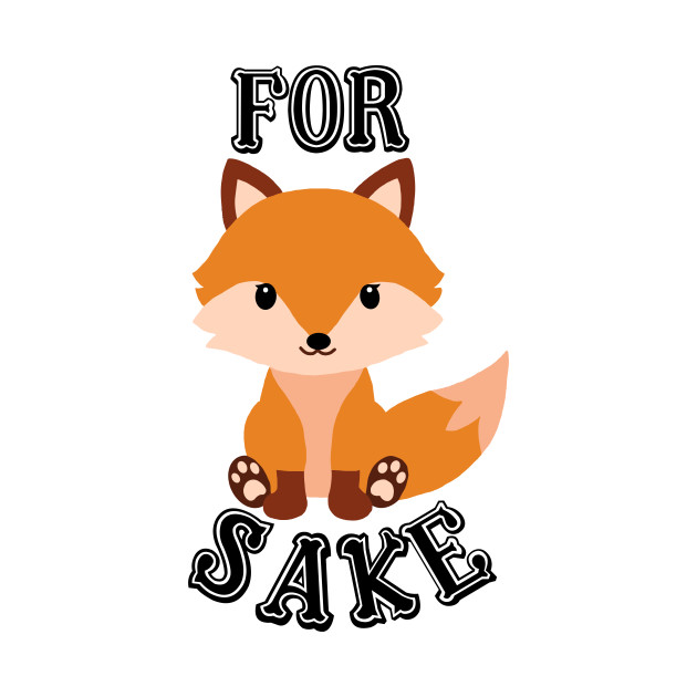 For Fox Sake - For Fox Sake - Phone Case