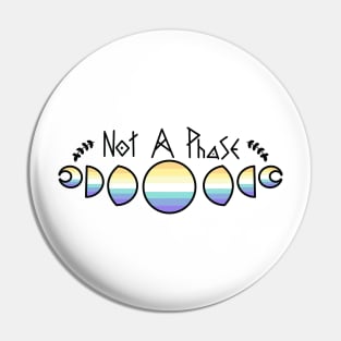 Not a Phase - Genderfaun Pride Pin