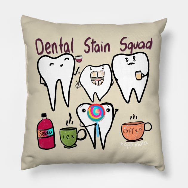 Dental Stain Squad Pillow by Happimola