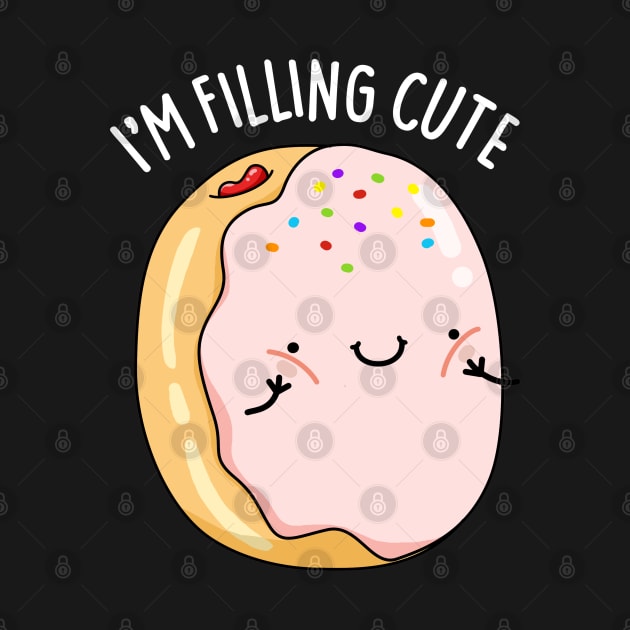 I'm Filling Cute Donut Pun by punnybone