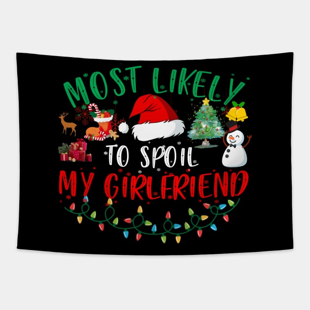 Most Likely To Spoil My Girlfriend Funny Christmas Couple Matching Tapestry by Spit in my face PODCAST