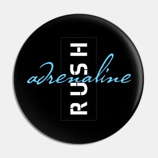 Adrenaline Rush Pin