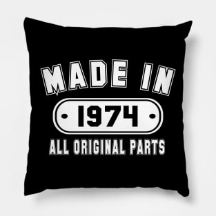 Made In 1974 All Original Parts Pillow