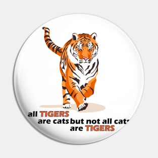 Not all cats are tigers Pin