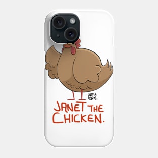 Janet the Chicken Phone Case