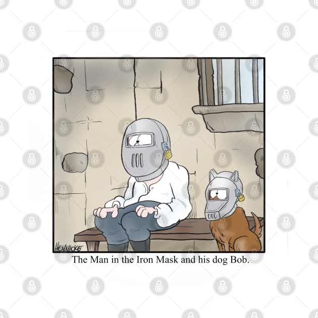The Man in the Iron Mask and his dog Bob. by Plan 9 Cartoons