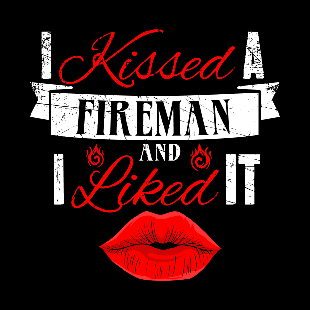 I kissed a fireman and I liked it by captainmood