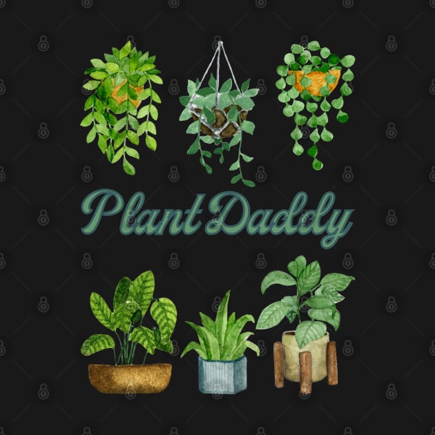 Plant Daddy by Dizzy Lizzy Dreamin