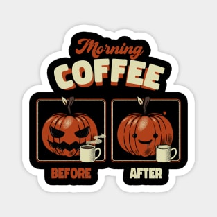 Morning Coffee Before and After Funny Pumpkin by Tobe Fonseca Magnet