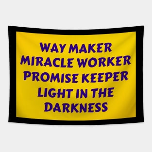 Way maker miracle worker promise keeper light in the darkness Tapestry