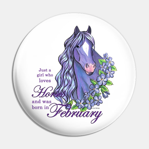 Just a Girl Who Loves Horses and was Born In February Pin by lizstaley