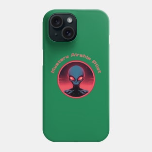 Mystery Airship Pilot, Alien, UFO Phone Case