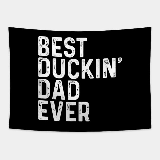 Best ducking' dad ever Tapestry by quotesTshirts