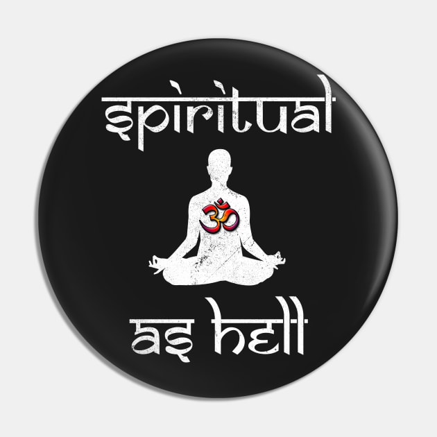 Spiritual as Hell Pin by Wykd_Life