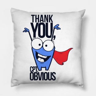 Thank You, Capt. Obvious Pillow