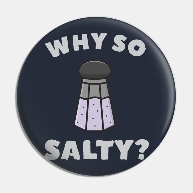 Why So Salty Pin by happinessinatee