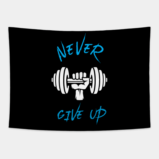 Never Give Up - Best Fitness Gifts - Funny Gym Tapestry by xoclothes