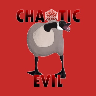 Chaotic Evil - Goose T-Shirt