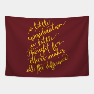 A Little Consideration Makes All The Difference Quote Tapestry