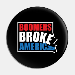 Boomers Broke America Pin