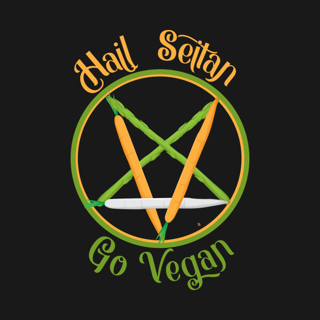 Hail Seitan Go Vegan Animal Rights Veganism Funny Metal Hail Seitan