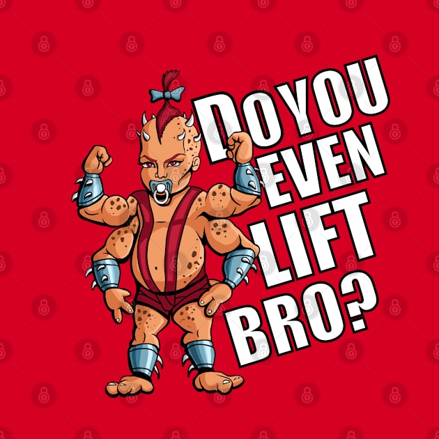 Do You Even Lift Bro? by xzaclee16