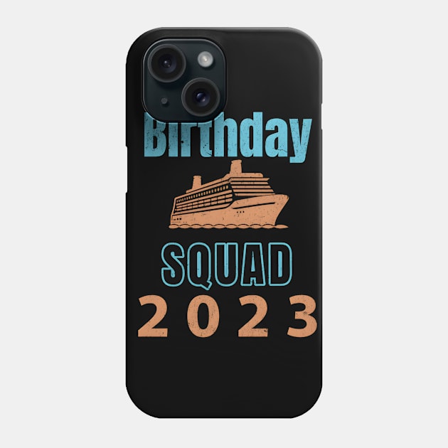 Cool Birthday Cruise Squad 2023 Phone Case by VisionDesigner