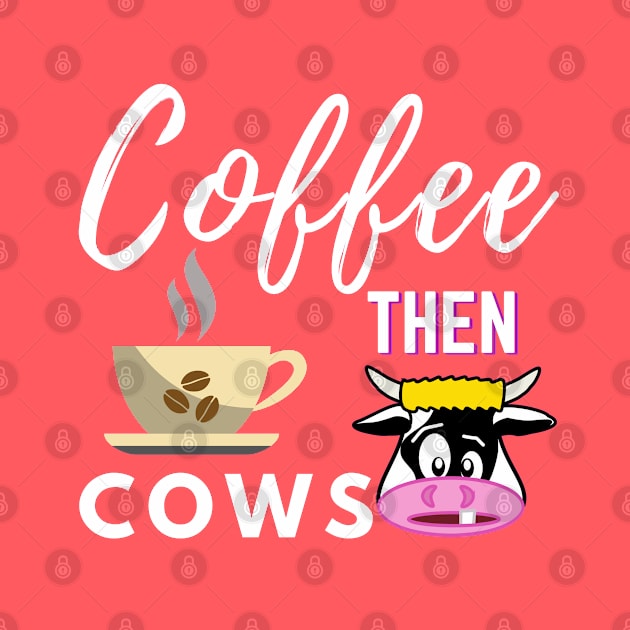 Coffee Then Cows by Owl Canvas