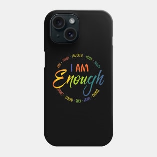 I Am Enough Phone Case