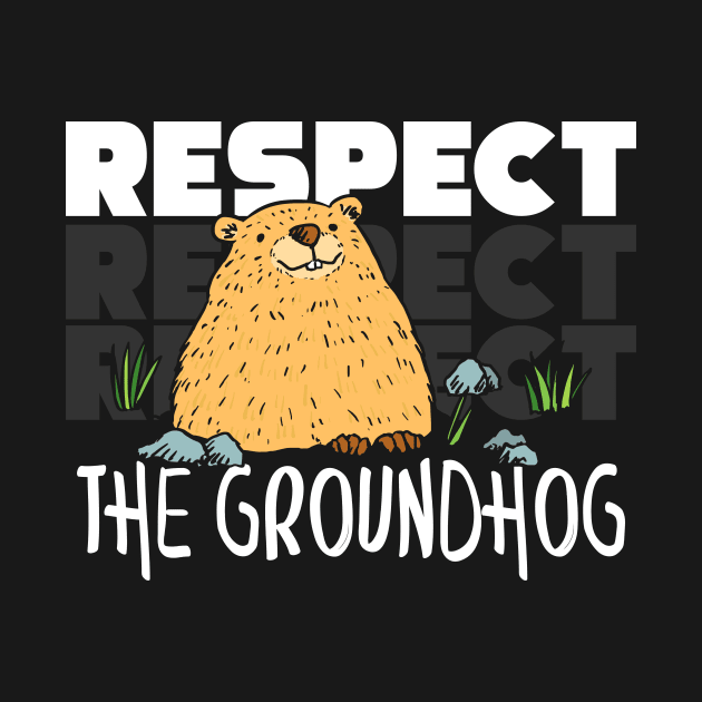 Cute Respect The Groundhog Funny Groundhog Day by theperfectpresents