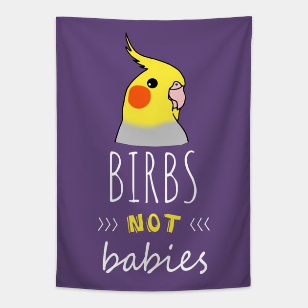 Birbs NOT babies | Funny Birb Cockatiel Parrot doodle Tapestry by FandomizedRose